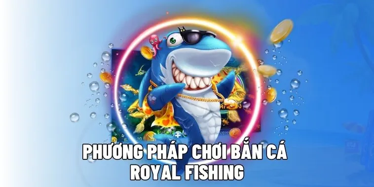 Chinh Phục Đại Dương Royal Fishing FB88 Nhận Thưởng Lớn Ngay 1 Chinh Phục Đại Dương Royal Fishing FB88 Nhận Thưởng Lớn Ngay